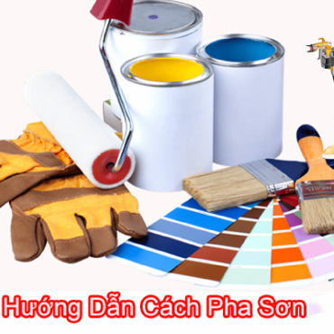 Hướng Dẫn Pha Sơn Đúng Cách